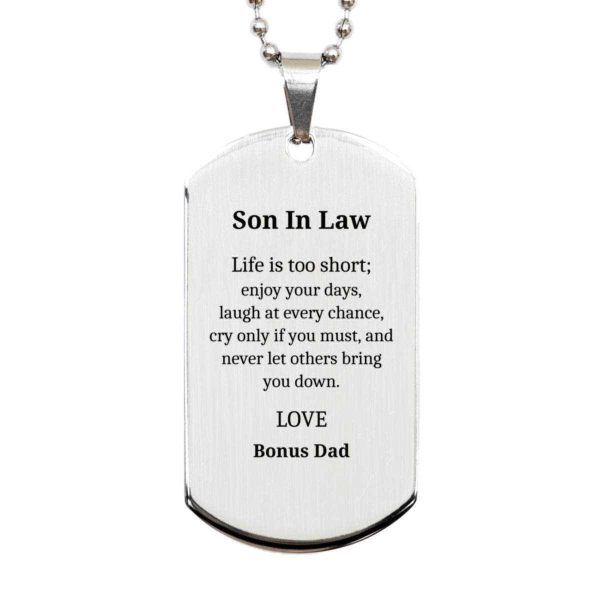 silver dog tag son in law life is too short enjoy every day bonus dad love inspirational gift for birthday graduation and holidays