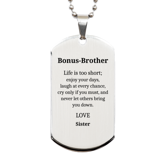bonus brother engraved silver dog tag life is too short enjoy every day perfect gift for brothers birthday veterans day graduation bonus brother christmas inspirational confidence unique design