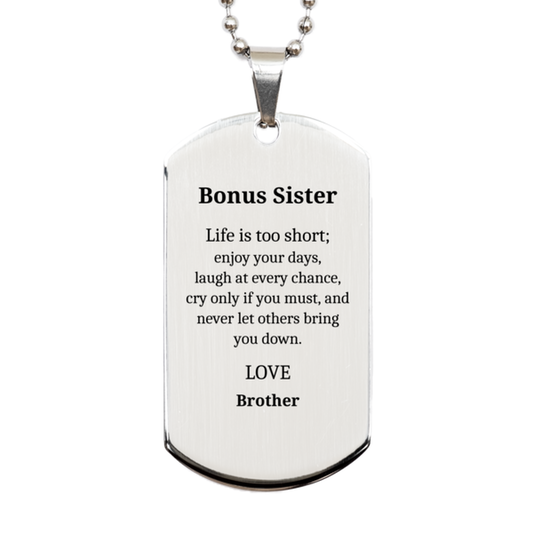 bonus sister engraved silver dog tag life is too short enjoy your days with love from brother inspirational gift for birthday holidays christmas graduation