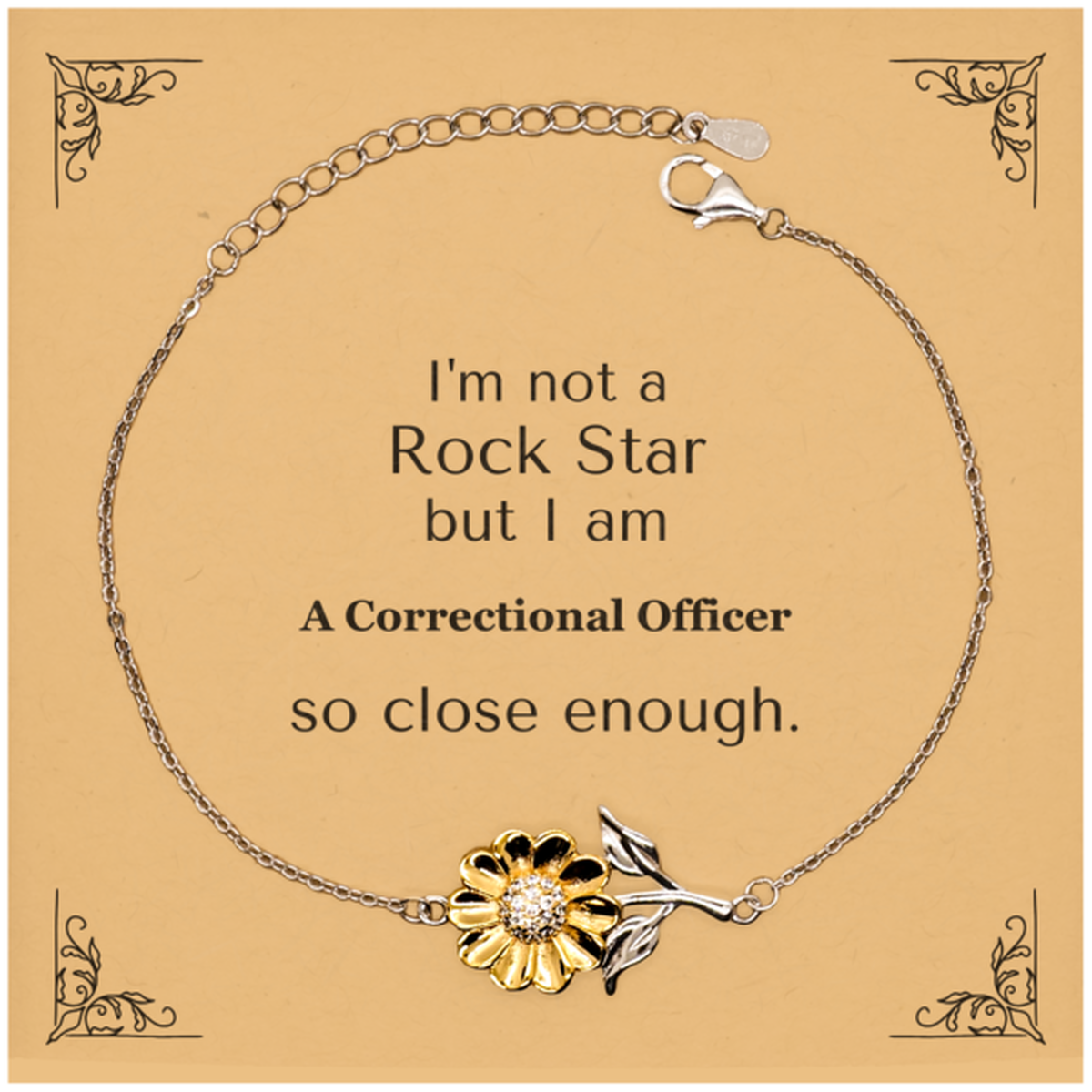 unique sunflower bracelet for correctional officer inspirational gift for christmas graduation veterans day im not a rockstar but close enough