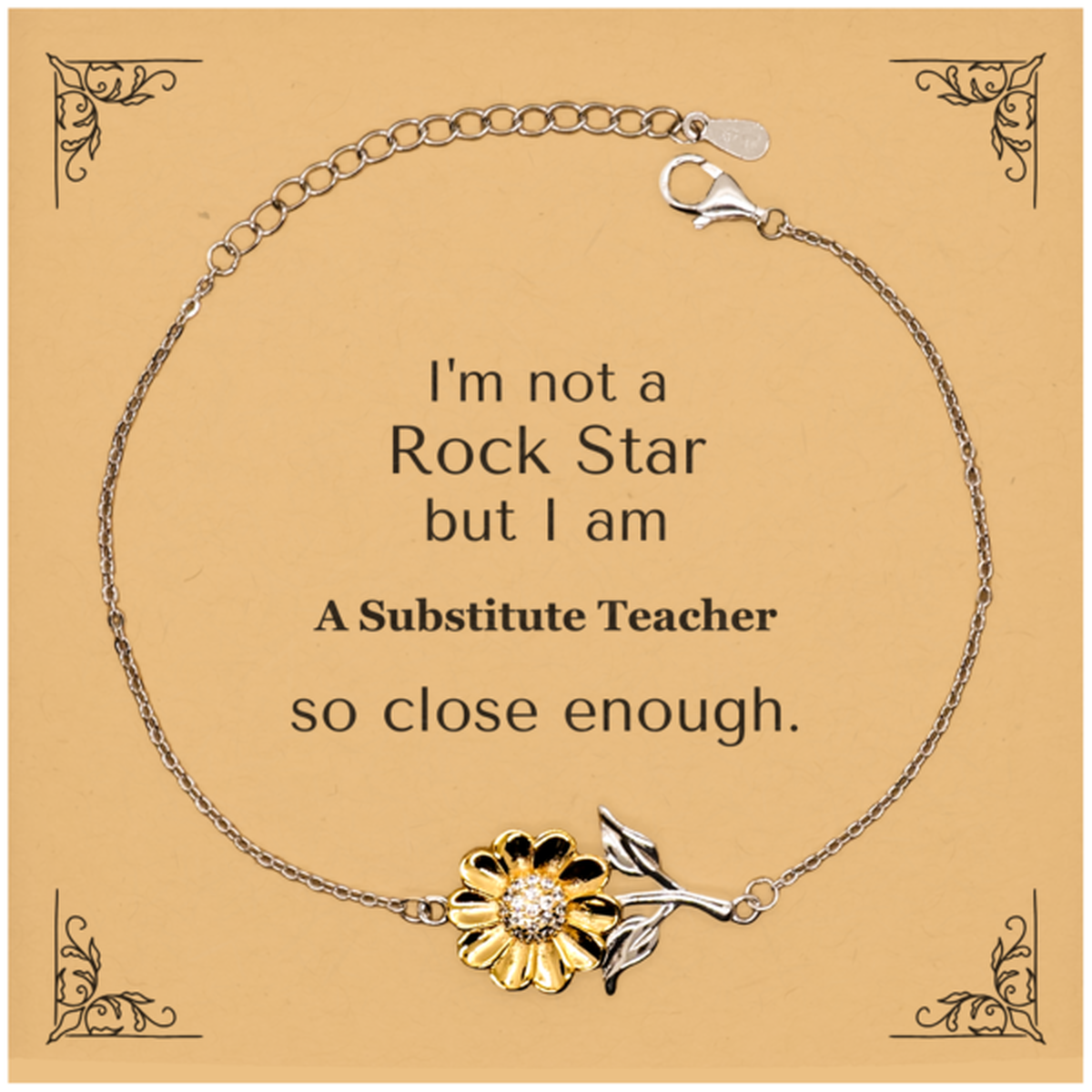 substitute teacher sunflower bracelet im not a rockstar but i am perfect for teacher appreciation birthday or christmas gift