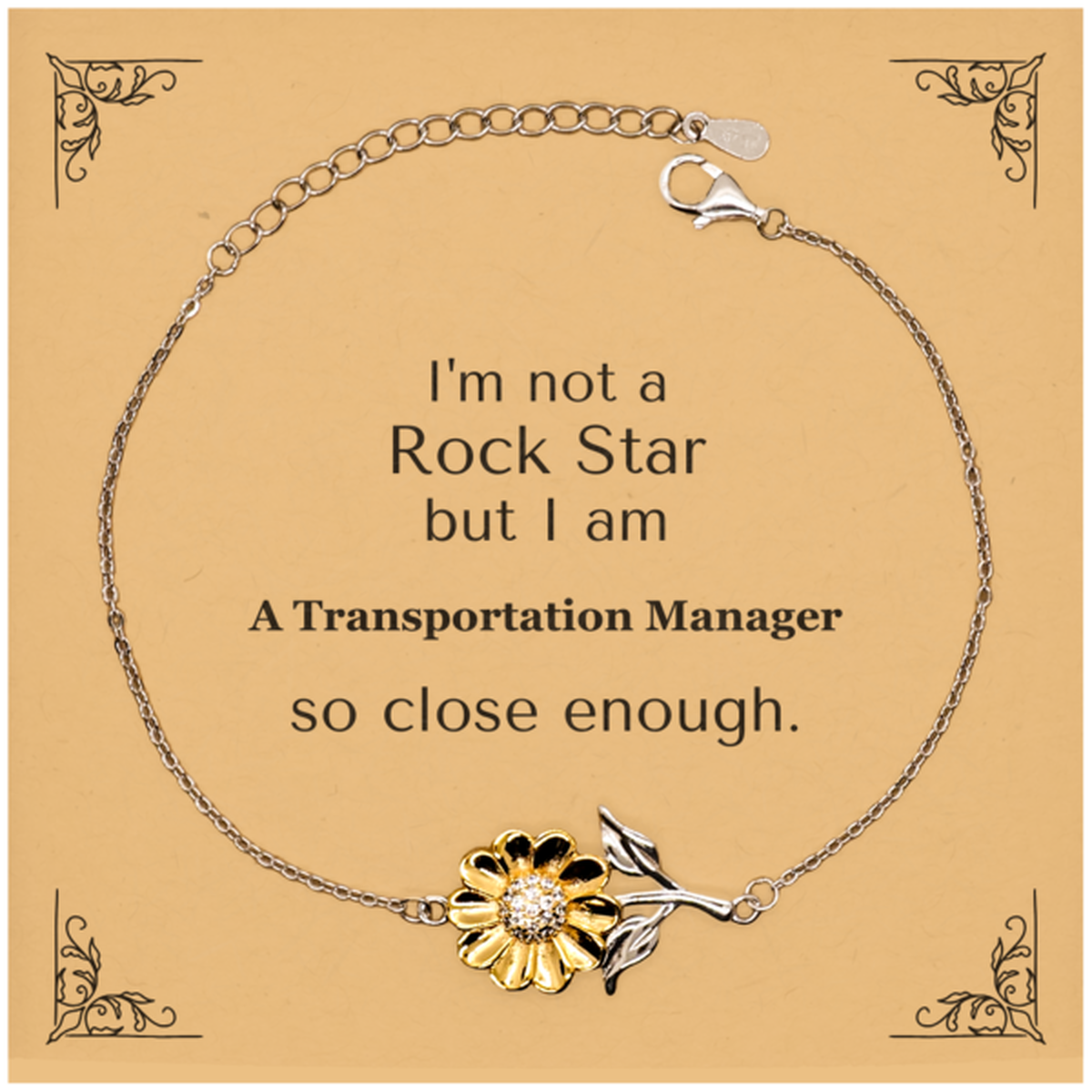 transportation manager sunflower bracelet im not a rockstar but close enough gift for birthday christmas graduation veterans day
