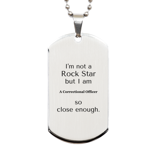 correctional officer silver dog tag im not a rockstar but i am a confident enforcer of the law perfect for birthday holidays christmas graduation