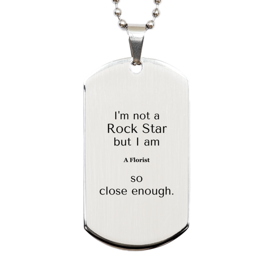engraved silver dog tag for florist im not a rockstar but i am florist perfect gift for birthday christmas and graduation show your floral confidence with this unique piece