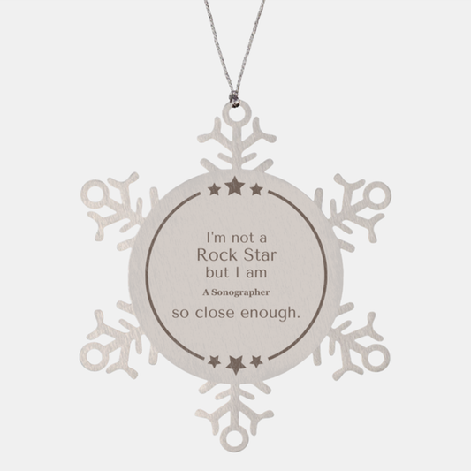 sonographer snowflake ornament im a sonographer so close to rockstar status graduation gift for sonographers unique christmas ornaments