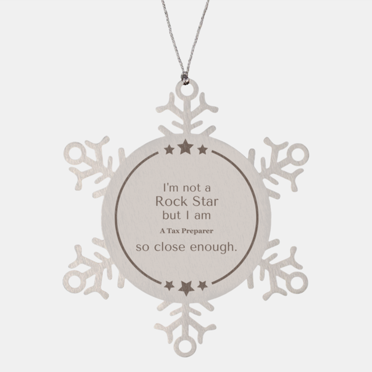 snowflake ornament tax preparer im not a rockstar but close enough christmas gift for confidence and inspiration