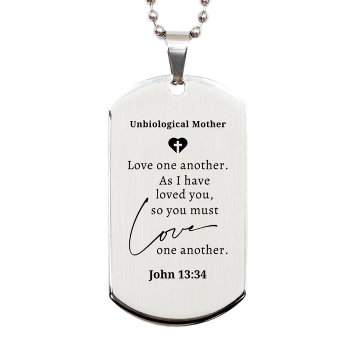 unbiological mother silver dog tag love one another religious inspirational gift