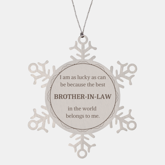 brother in law snowflake ornament i am lucky because worlds best belongs to me inspirational christmas gift for family members and special occasions