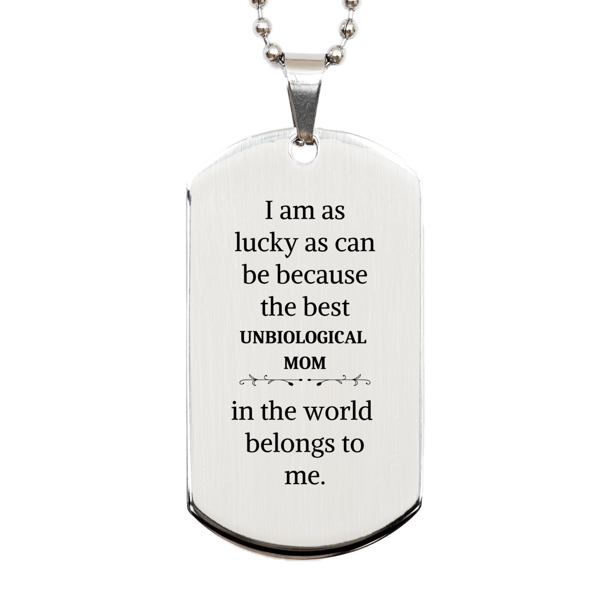 unbiological mom engraved silver dog tag perfect gift for mothers day birthday christmas i am as lucky as can be because the best unbiological mom in the world belongs to me