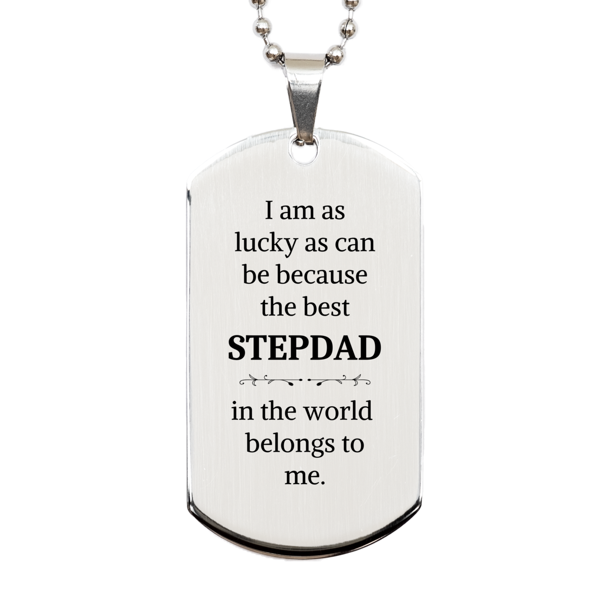 engraved silver dog tag stepdad gift i am lucky because of you confidence birthday veterans day gift ideas for him or her