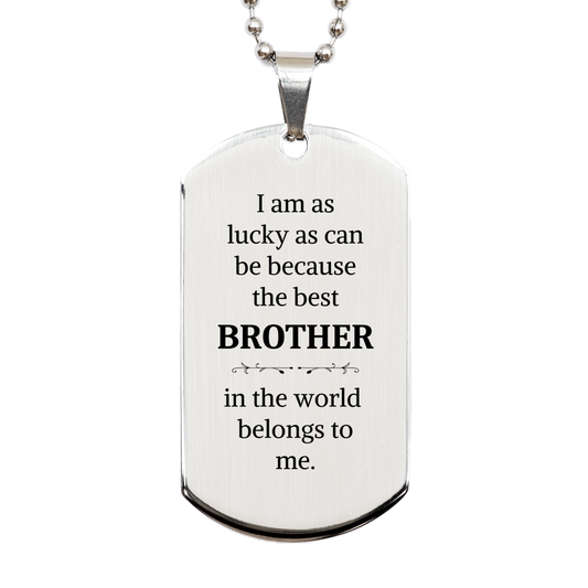 unique engraved silver dog tag for brother best brother in the world belongs to me inspirational gift for veterans day christmas birthday confidence and hope