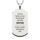 sister engraved silver dog tag for birthday gift best sister belongs to me perfect gift for christmas graduation veterans day