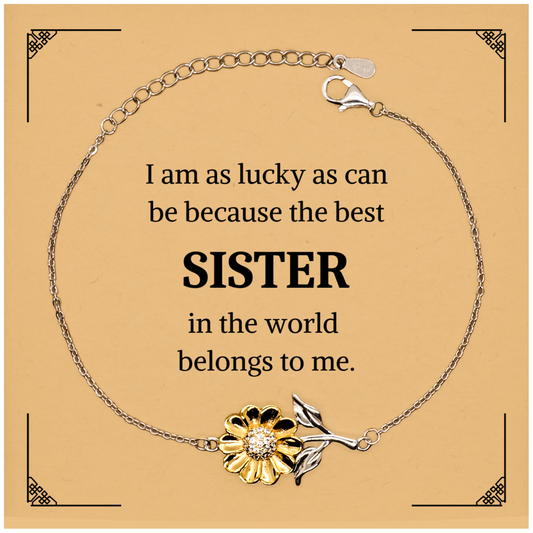 i am lucky because the best sister in the world belongs to me sunflower bracelet for sister birthday gift unique engraved jewelry to inspire and show love and appreciation for sisters everywhere