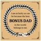 bonus dad cuban link chain bracelet best bonus dad gift for birthday christmas and graduation engraved unique inspirational jewelry for men