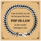 pop in law cuban link chain bracelet the best gift for the best pop in law perfect for christmas birthday and holidays engraved with love confidence and inspiration