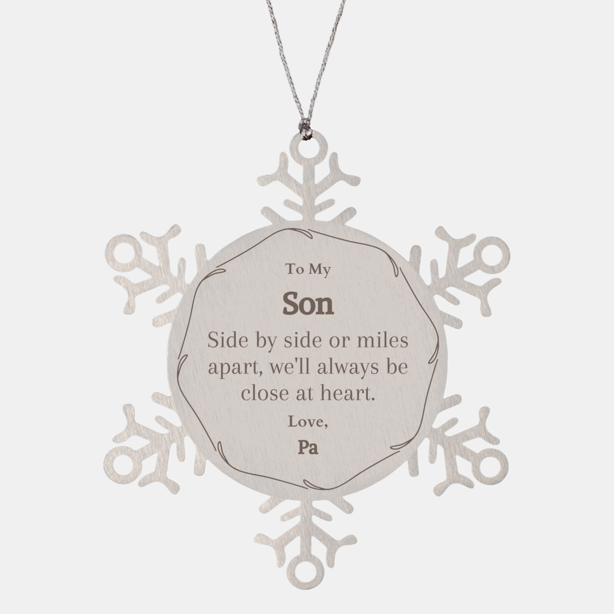 snowflake ornament for son side by side or miles apart close at heart christmas gift from dad engraved love and hope for holidays