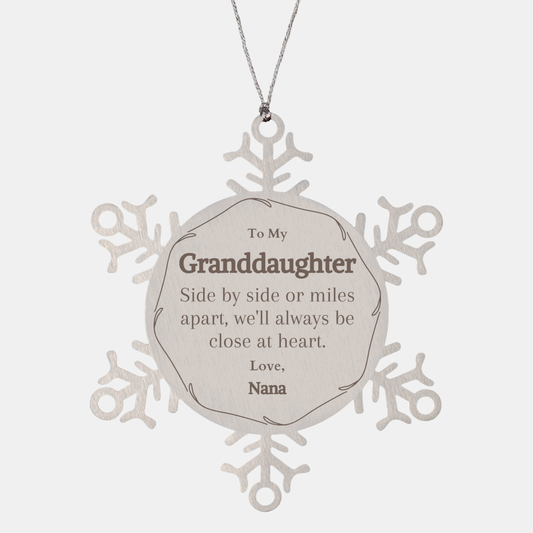 snowflake ornament for granddaughter side by side or miles apart always close at heart nanas love and inspiration for christmas and holidays