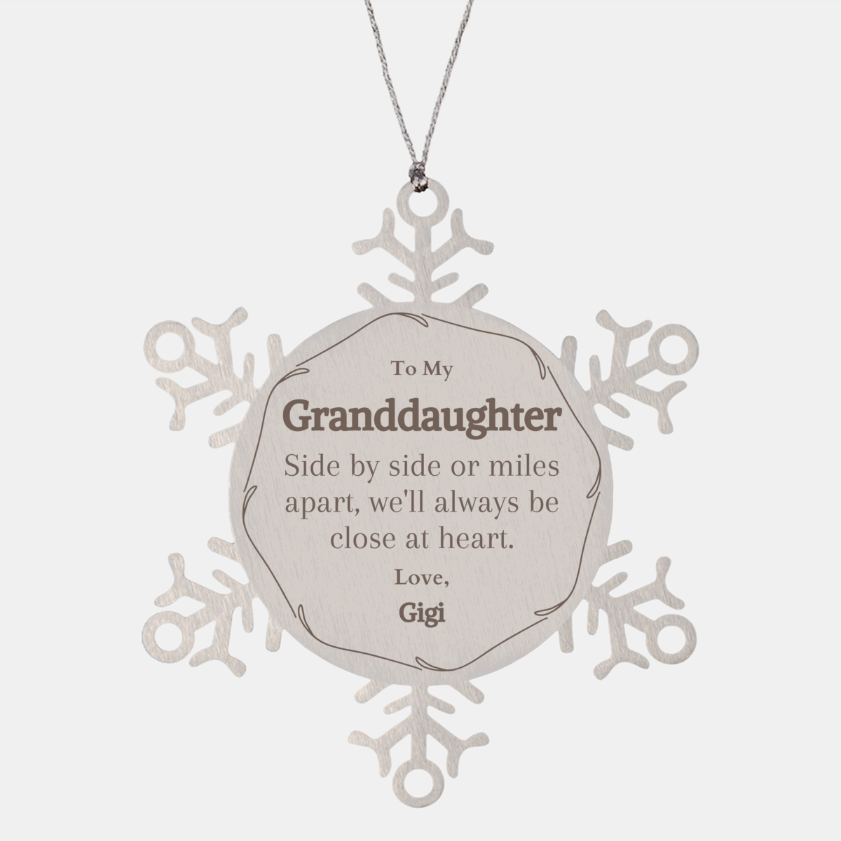 snowflake ornament granddaughter gift side by side or miles apart always close at heart love gigi christmas holiday family keepsake