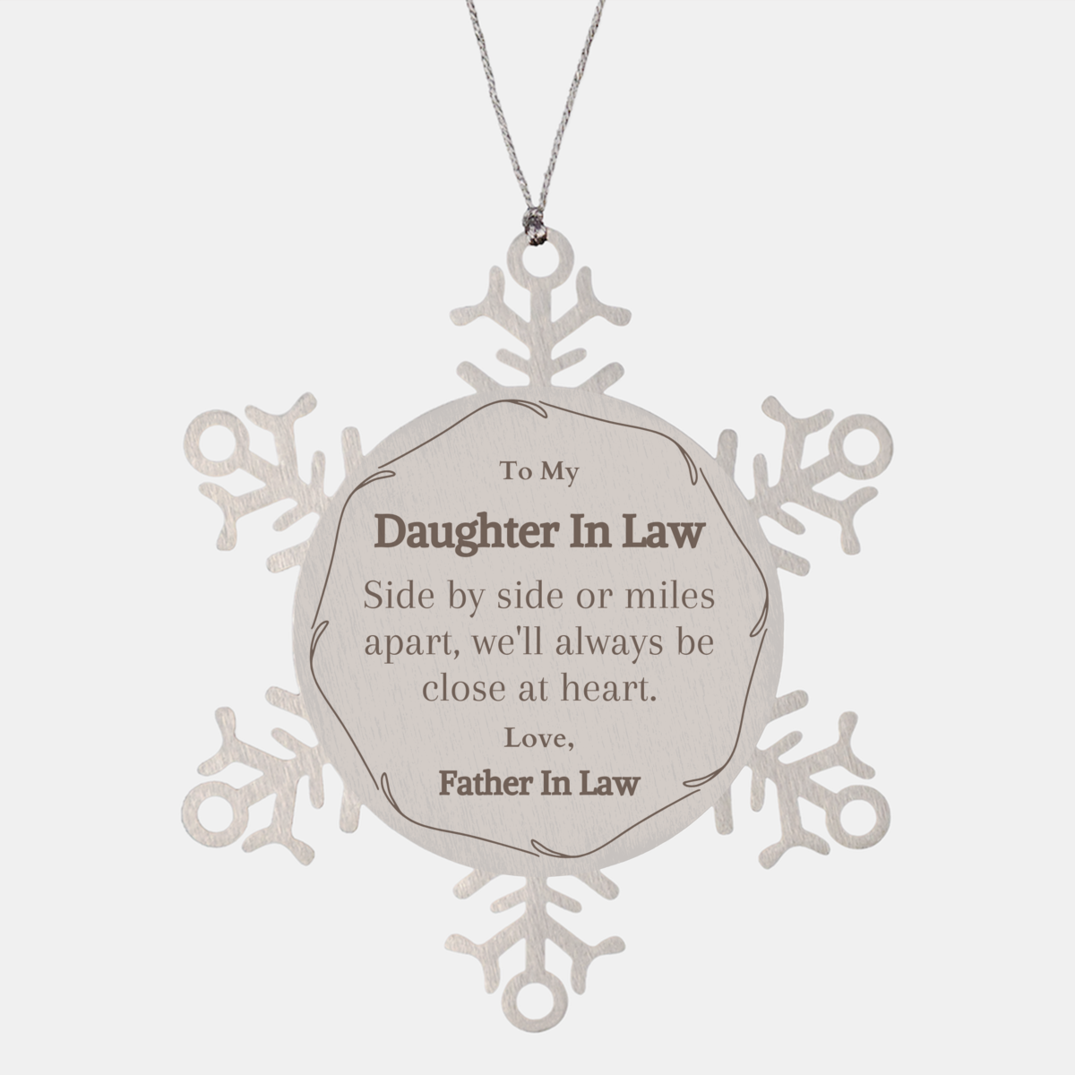 snowflake ornament for daughter in law side by side or miles apart always close at heart perfect christmas gift from father in law