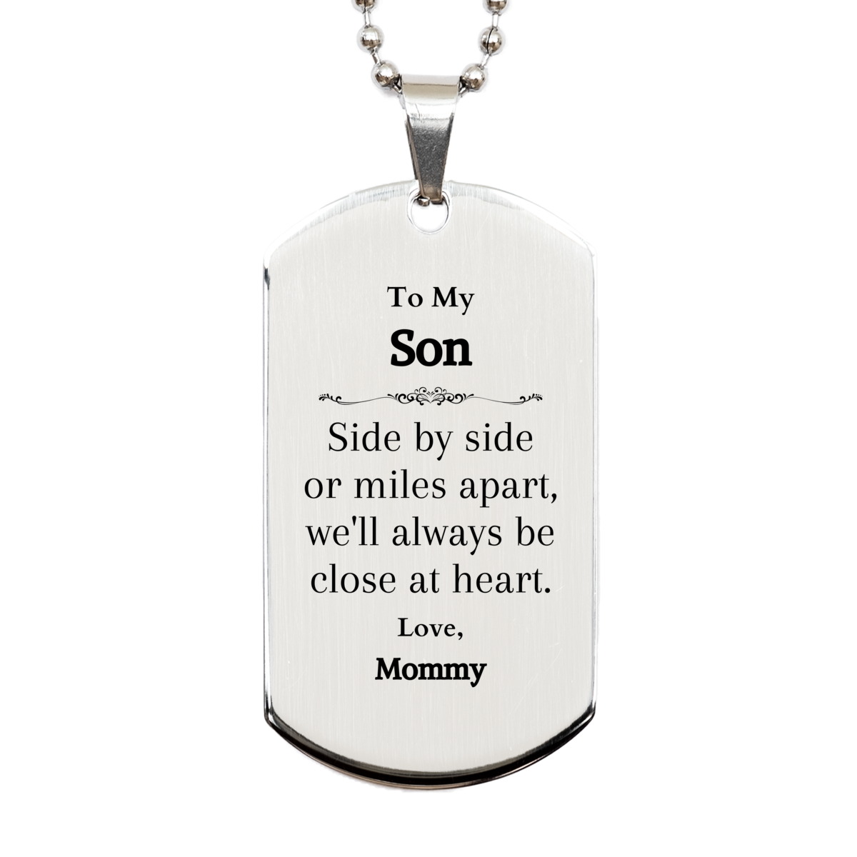 engraved silver dog tag for son side by side always close at heart inspirational gift for son on birthday christmas graduation love mommy
