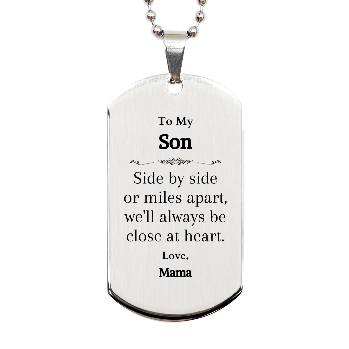 to my son engraved dog tag for son inspirational gift from mama for christmas graduation birthday silver tag keepsake to always keep close at heart