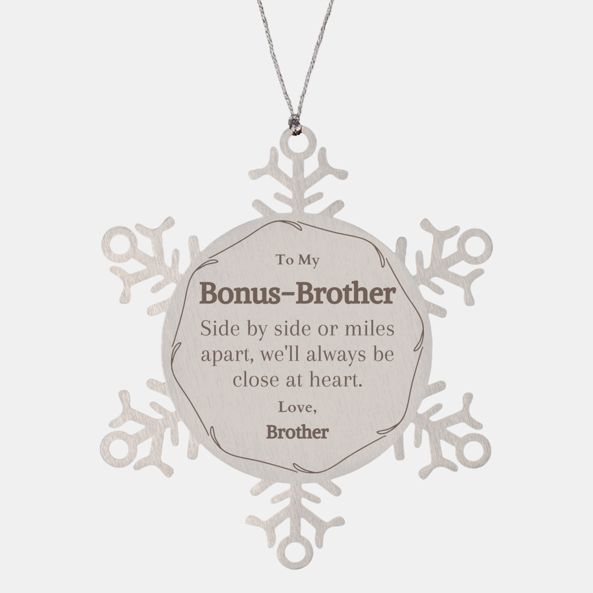 bonus brother snowflake ornament side by side or miles apart always close at heart christmas keepsake gift for bonus brother family love