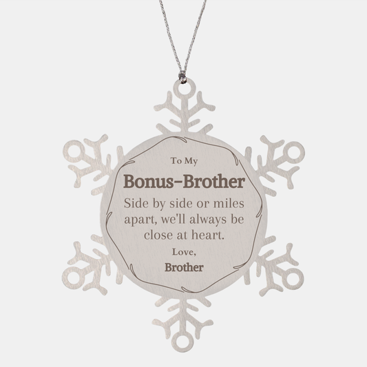 bonus brother snowflake ornament side by side or miles apart always close at heart christmas keepsake gift for bonus brother family love