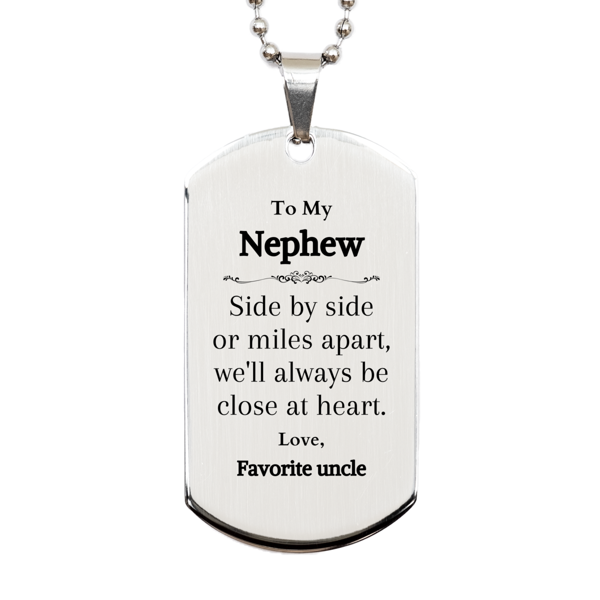silver dog tag nephew gift side by side or miles apart well always be close at heart engraved birthday christmas graduation veterans day gift from favorite uncle