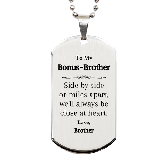 to my bonus brother engraved silver dog tag for veterans day gifts close at heart loved brother souvenir token of appreciation for graduation or birthday present unique military style necklace for him