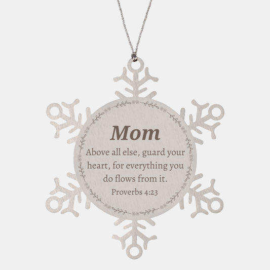 snowflake ornament mom proverbs 4 23 engraved inspirational gift for christmas and holidays
