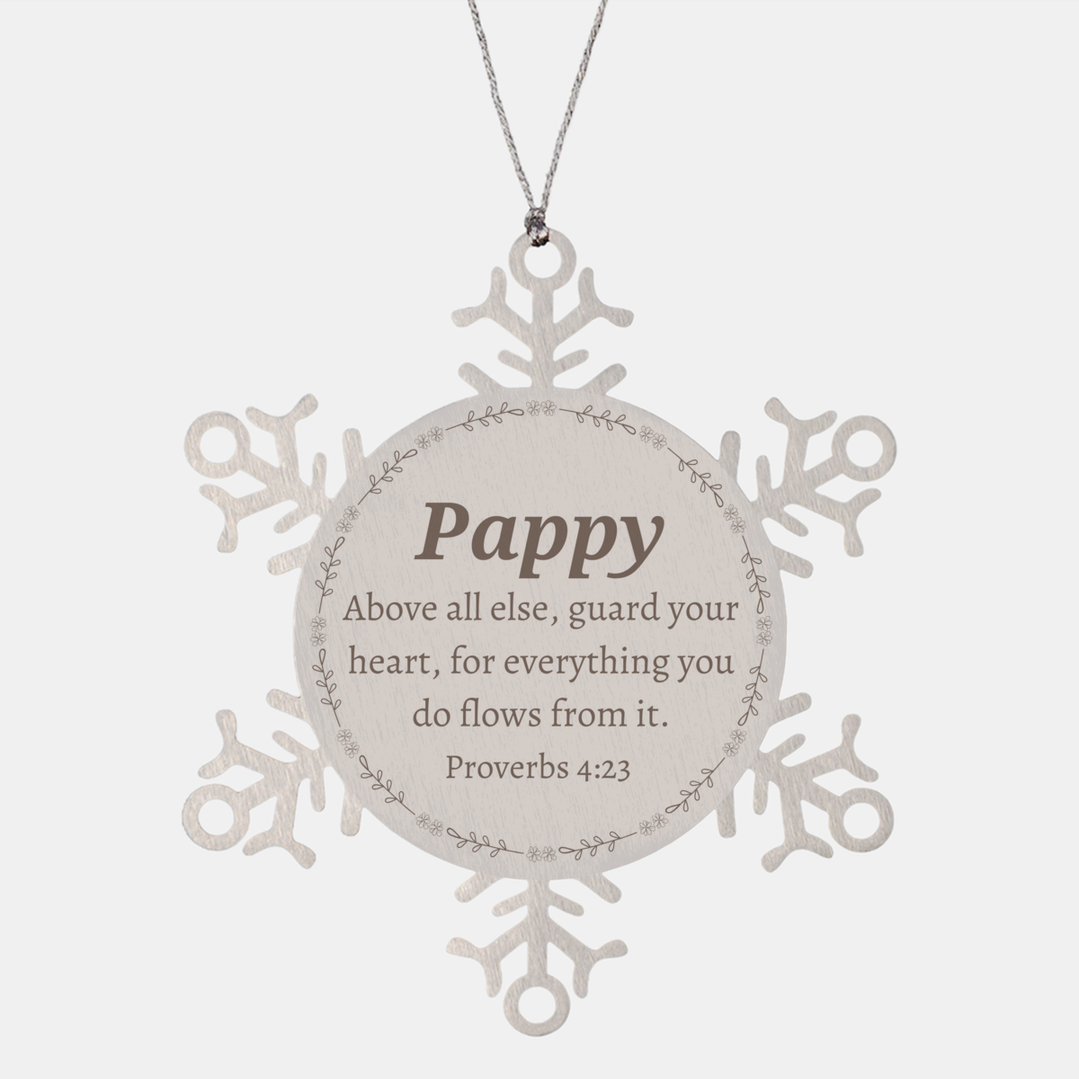 pappy snowflake ornament engraved with proverbs 4 23 inspirational keepsake for christmas and holidays