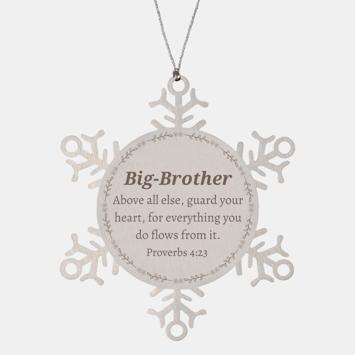 snowflake ornament big brother guard your heart everything flows christmas inspirational gift