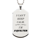 quilter engraved silver dog tag i cant keep calm perfect gift for quilter birthday and holidays