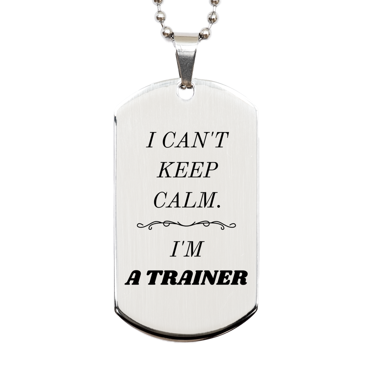 trainer silver dog tag unique engraved gift for dog lovers i cant keep calm im trainer perfect birthday or graduation present with confidence and inspirational message