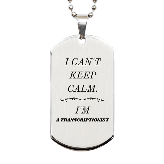 engraved silver dog tag for the hardworking transcriptionist i cant keep calm im a transcriptionist inspirational gift for birthday holidays graduation and more
