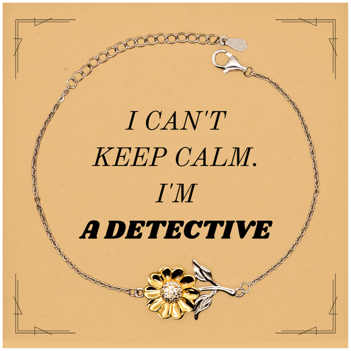 Detective Sunflower Bracelet - I Cant Keep Calm, Engraved Detective Confidence for Birthday, Holidays, and Graduation Gifts