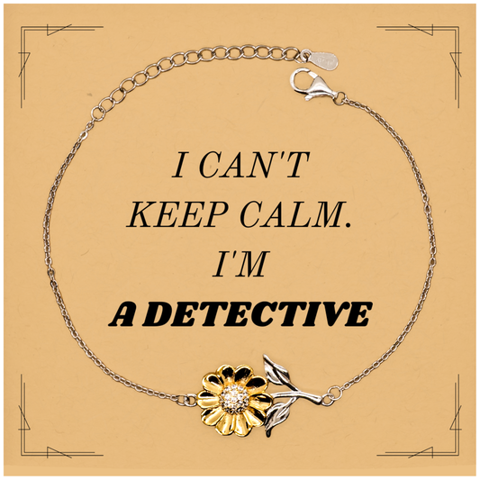 Detective Sunflower Bracelet - I Cant Keep Calm, Engraved Detective Confidence for Birthday, Holidays, and Graduation Gifts