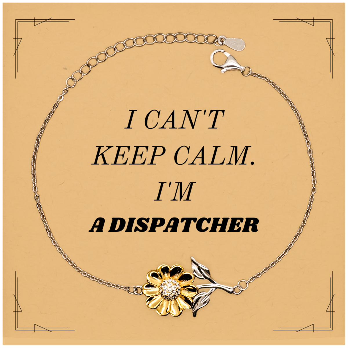 Dispatcher Sunflower Bracelet - Inspirational Gift for Holidays, Confidence Booster, I Cant Keep Calm