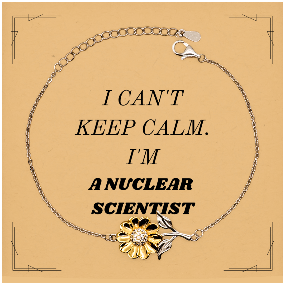 Pulsera con girasol grabado de científico nuclear: regalo perfecto para graduación, cumpleaños y días festivos: no puedo mantener la calma