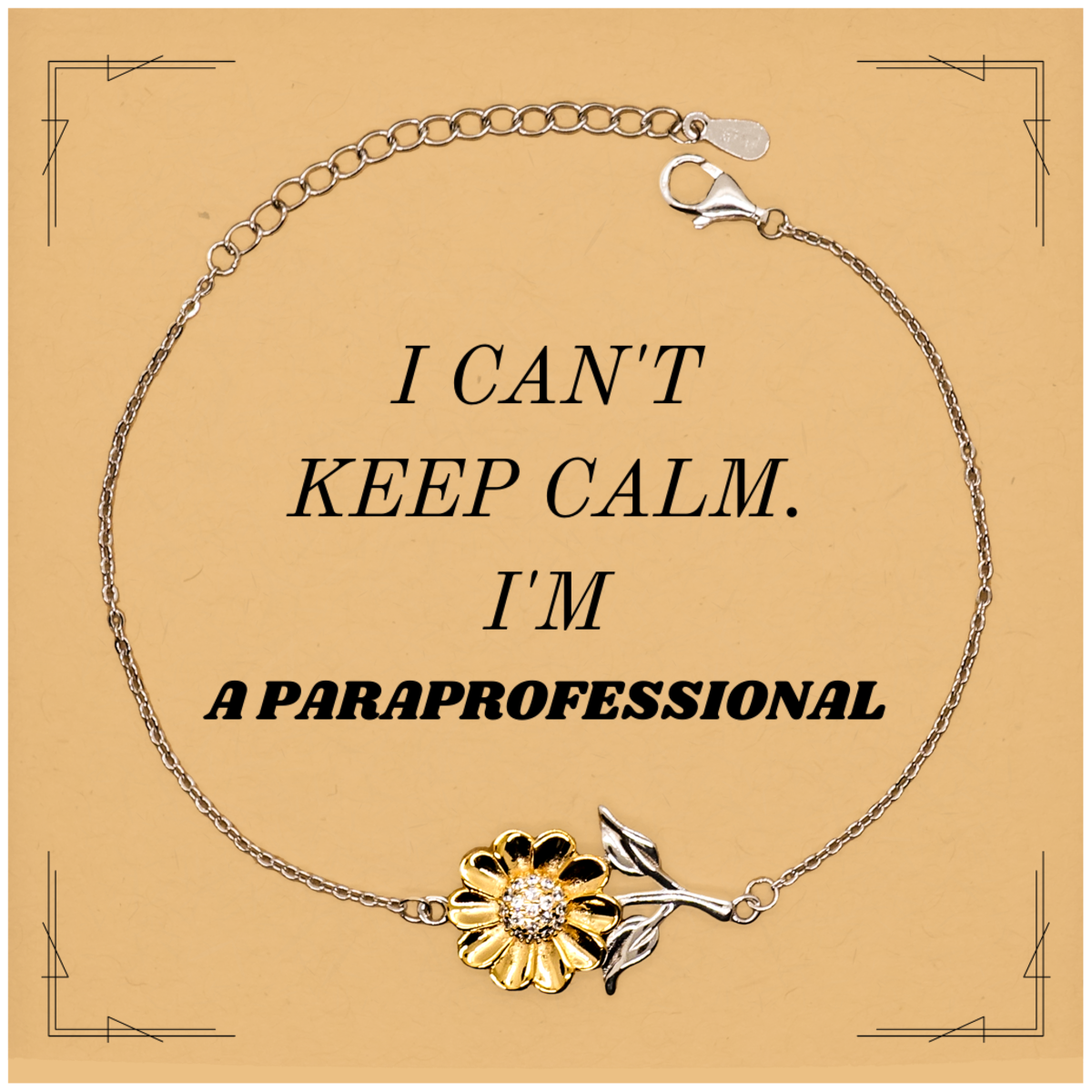 Paraprofessional Engraved Sunflower Bracelet - I Cant Keep Calm, Paraprofessional Gift for Birthday, Christmas, and Graduation, Unique Confidence Jewelry