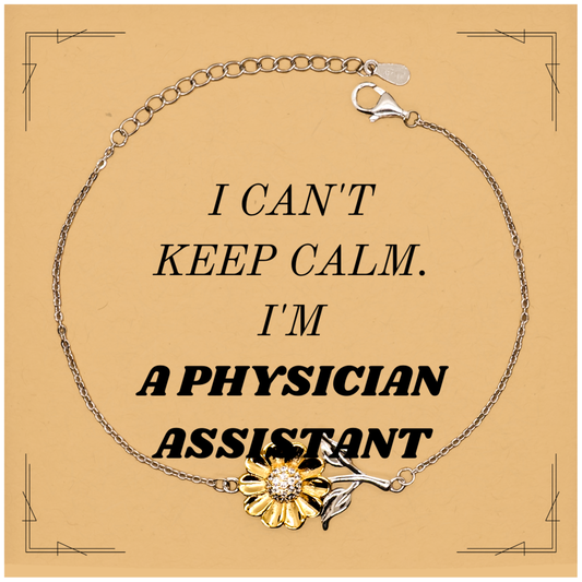 Physician Assistant Sunflower Bracelet - I Cant Keep Calm, Perfect Gift for Graduation, Birthday, and Christmas to Show Confidence and Hope in the Niche of Physician Assistant