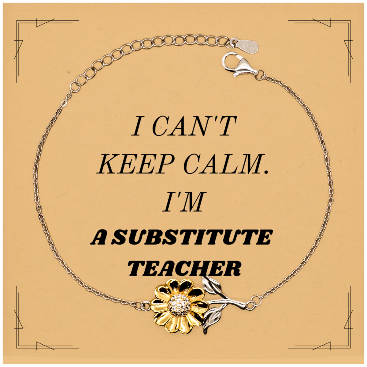 Substitute Teacher Sunflower Bracelet - I Cant Keep Calm Inspirational Gift for Birthday and Graduation