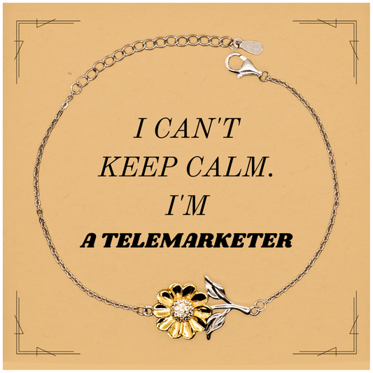 Telemarketer Sunflower Bracelet - I Cant Keep Calm, Im a Telemarketer - Unique Gift for Graduation, Birthday, Christmas, and More