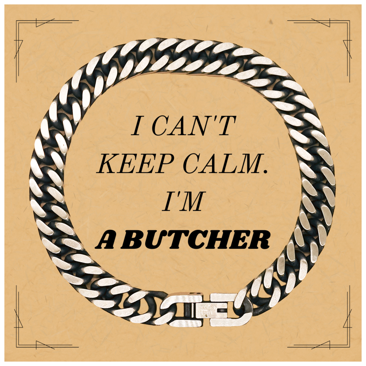Unique Engraved Cuban Link Chain Bracelet Butcher Gift I Cant Keep Calm Birthday Confidence Hope