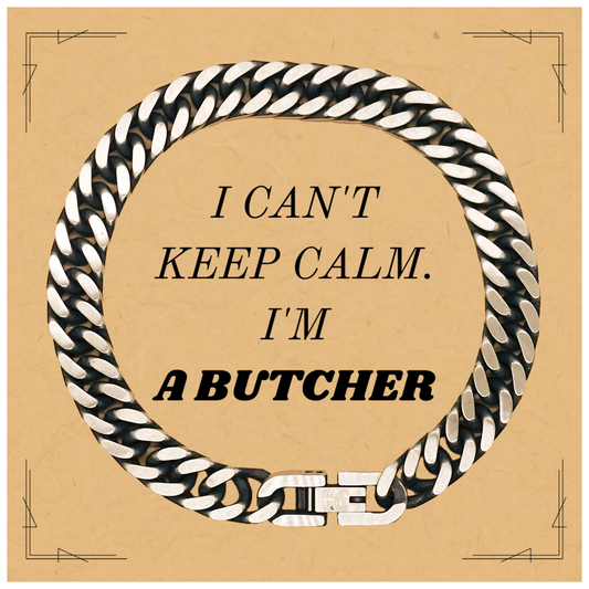Unique Engraved Cuban Link Chain Bracelet Butcher Gift I Cant Keep Calm Birthday Confidence Hope