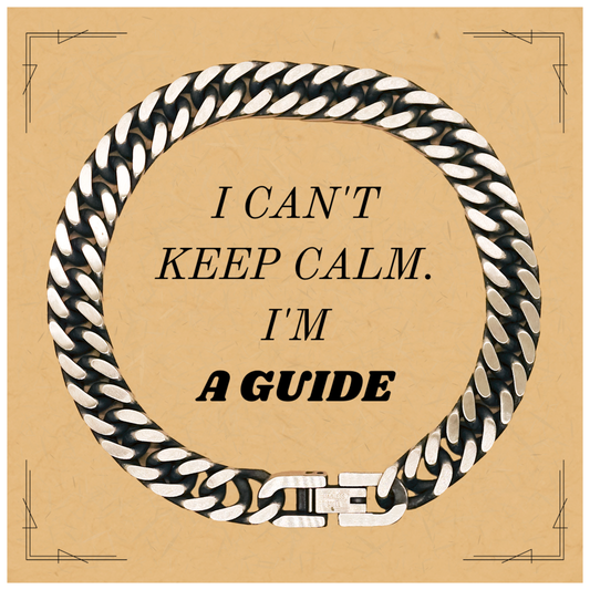 Guide Cuban Link Chain Bracelet - Inspirational Gift for Him on Birthday, Christmas, Graduation - I Cant Keep Calm, Im Guide - Confidence and Style for Veterans Day and Easter