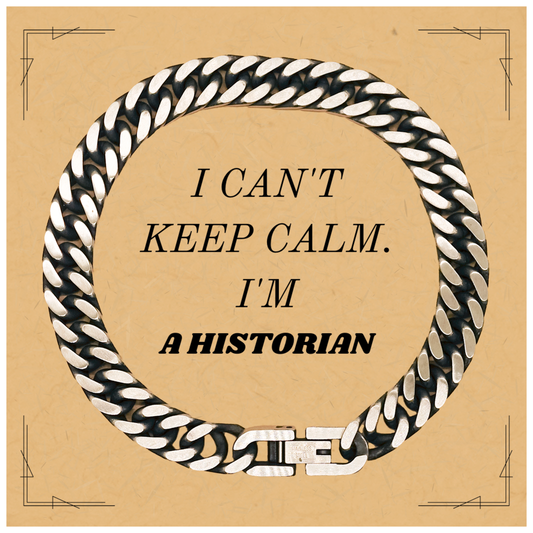 Historian Cuban Link Chain Bracelet I Cant Keep Calm Confidence Gift for Graduation and Birthday