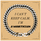 Unique Cuban Link Chain Bracelet for Mortician - I Cant Keep Calm, Im a Mortician - Perfect Gift for Birthday, Christmas, or Graduation - Confidence and Inspiration Included