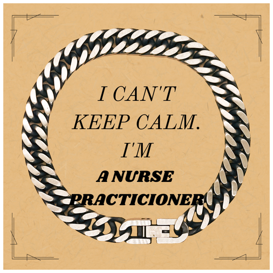 Nurse Practitioner Cuban Link Chain Bracelet | I Cant Keep Calm Perfect Graduation Gift for Nurse Practitioners and Healthcare Professionals