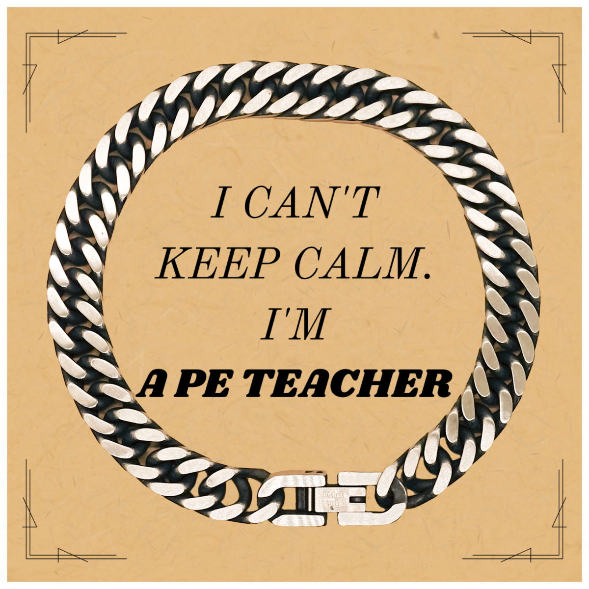 PE Teacher Cuban Link Chain Bracelet - I Cant Keep Calm - Unique Gift for Graduation, Birthday, Christmas, and Holidays